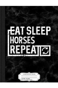 Eat Sleep Horses