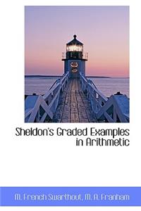 Sheldon's Graded Examples in Arithmetic