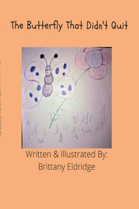 Buttefly That Didn't Quit
