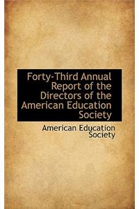 Forty-Third Annual Report of the Directors of the American Education Society