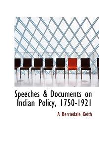 Speeches & Documents on Indian Policy, 1750-1921