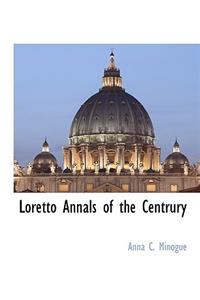 Loretto Annals of the Centrury