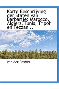 Korte Beschrijving Der Staten Van Barbarije