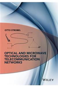 Optical and Microwave Technologies for Telecommunication Networks