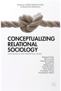 Conceptualizing Relational Sociology