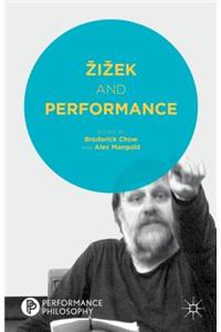 Zizek and Performance