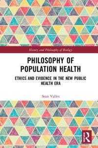 Philosophy of Population Health: Philosophy for a New Public Health Era