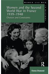 Women and the Second World War in France, 1939-1948