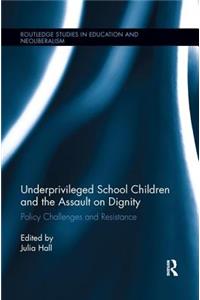 Underprivileged School Children and the Assault on Dignity