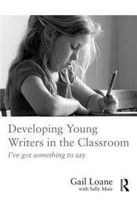 Developing Young Writers in the Classroom