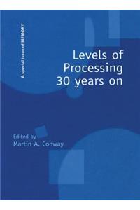 Levels of Processing 30 Years on