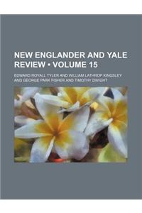 New Englander and Yale Review (Volume 15)