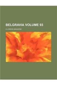 Belgravia; A London Magazine Volume 93