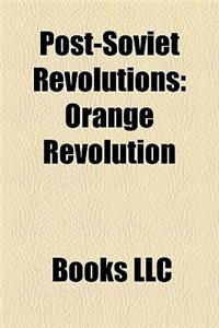 Post-Soviet Revolutions