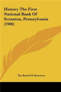 History The First National Bank Of Scranton, Pennsylvania (1906)