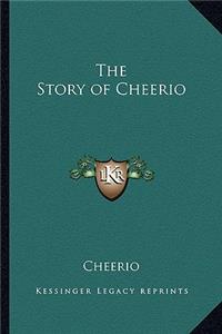 The Story of Cheerio