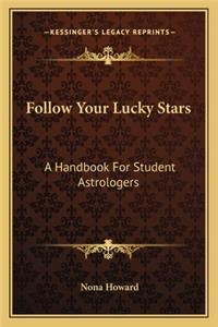 Follow Your Lucky Stars