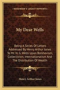 My Dear Wells