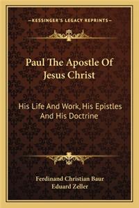 Paul the Apostle of Jesus Christ