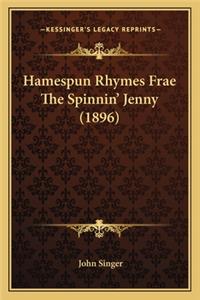 Hamespun Rhymes Frae The Spinnin' Jenny (1896)