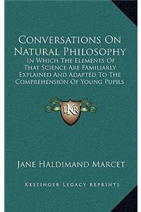 Conversations on Natural Philosophy