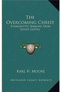 The Overcoming Christ