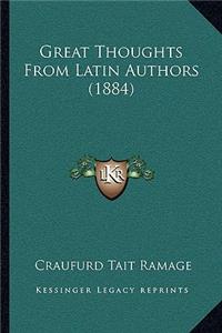 Great Thoughts From Latin Authors (1884)