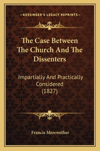 The Case Between The Church And The Dissenters
