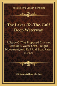 The Lakes-To-The-Gulf Deep Waterway