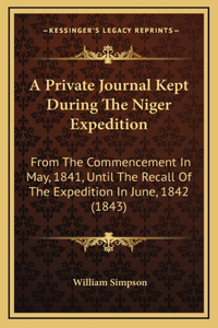 A Private Journal Kept During The Niger Expedition