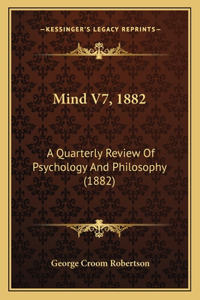 Mind V7, 1882