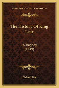 History Of King Lear: A Tragedy (1749)