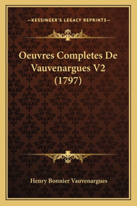 Oeuvres Completes De Vauvenargues V2 (1797)