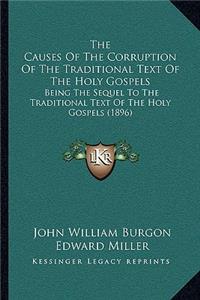Causes Of The Corruption Of The Traditional Text Of The Holy Gospels