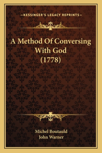 A Method Of Conversing With God (1778)