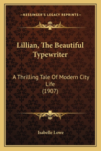 Lillian, The Beautiful Typewriter