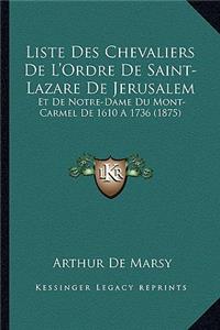 Liste Des Chevaliers De L'Ordre De Saint-Lazare De Jerusalem