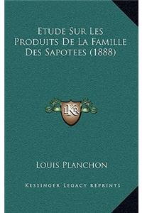 Etude Sur Les Produits De La Famille Des Sapotees (1888)
