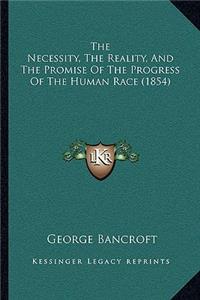 The Necessity, The Reality, And The Promise Of The Progress Of The Human Race (1854)