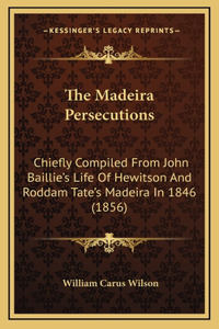 The Madeira Persecutions