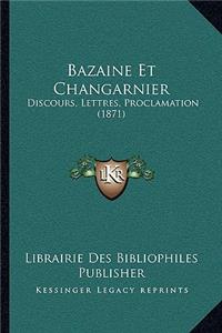 Bazaine Et Changarnier