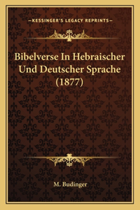 Bibelverse in Hebraischer Und Deutscher Sprache (1877)