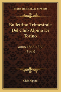 Bullettino Trimestrale Del Club Alpino Di Torino