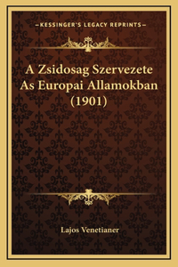 A Zsidosag Szervezete As Europai Allamokban (1901)