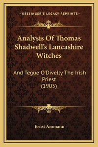 Analysis Of Thomas Shadwell's Lancashire Witches