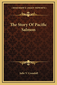 The Story Of Pacific Salmon