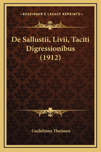 De Sallustii, Livii, Taciti Digressionibus (1912)