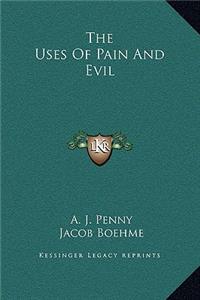 The Uses Of Pain And Evil