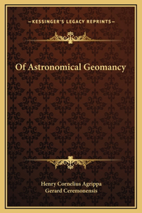 Of Astronomical Geomancy