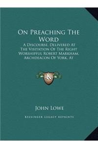 On Preaching The Word